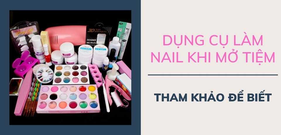Mở tiệm nail cần chuẩn bị những gì?